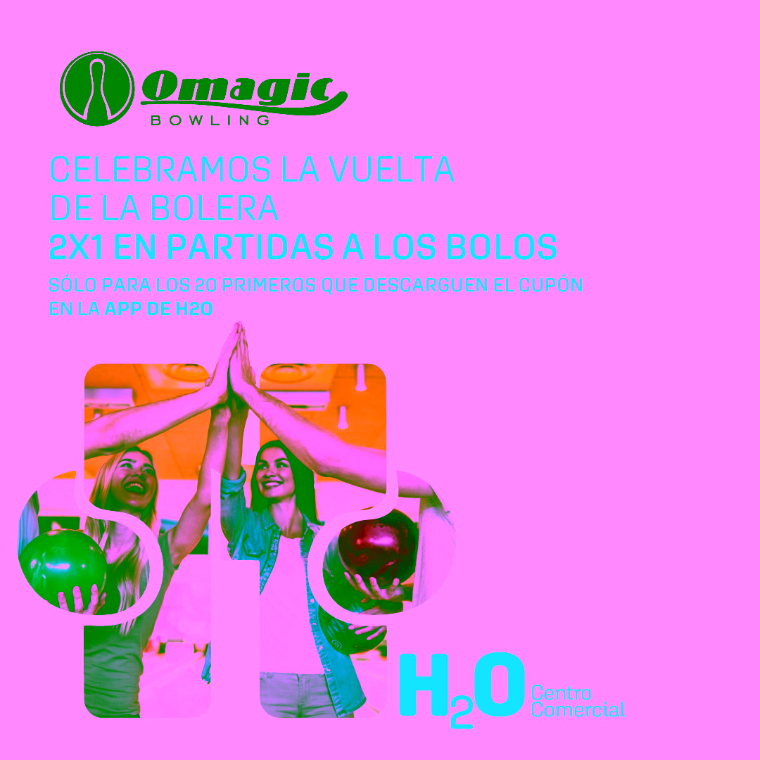 2x1 REAPERTURA BOLERA H2O